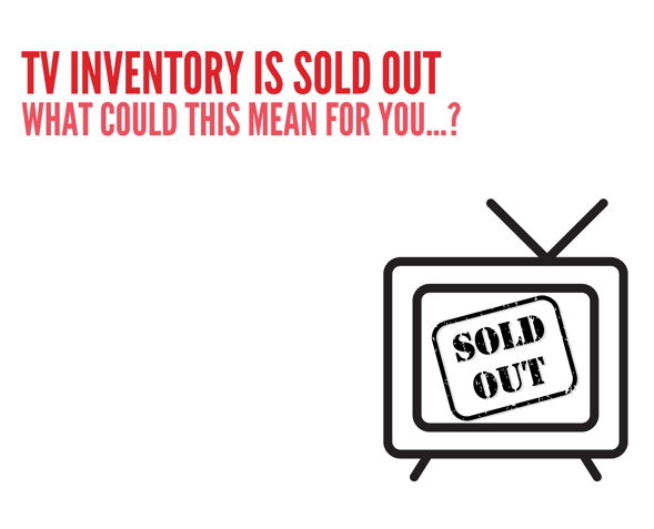 TV Inventory is sold out - What does this mean for you? 